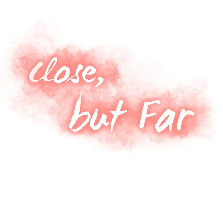 Close, but Far Chapter 1 Page 83