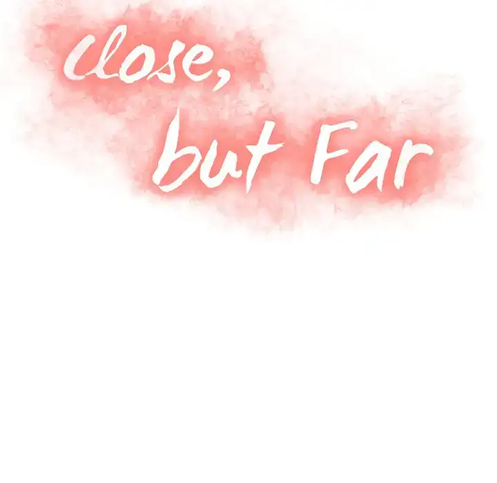 Close, but Far Chapter 6 Page 10