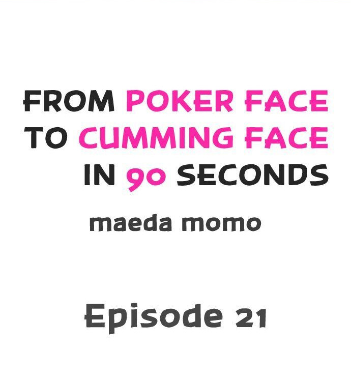 From Poker Face to Cumming Face in 90 Seconds Chapter 21 Page 1