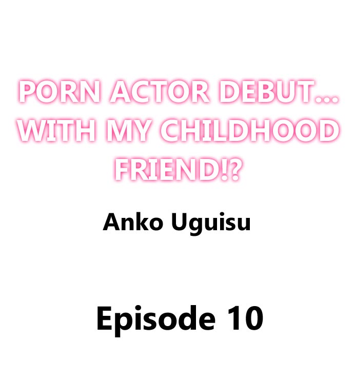 Porn Actor Debut…With My Childhood Friend!? Chapter 10 Page 1