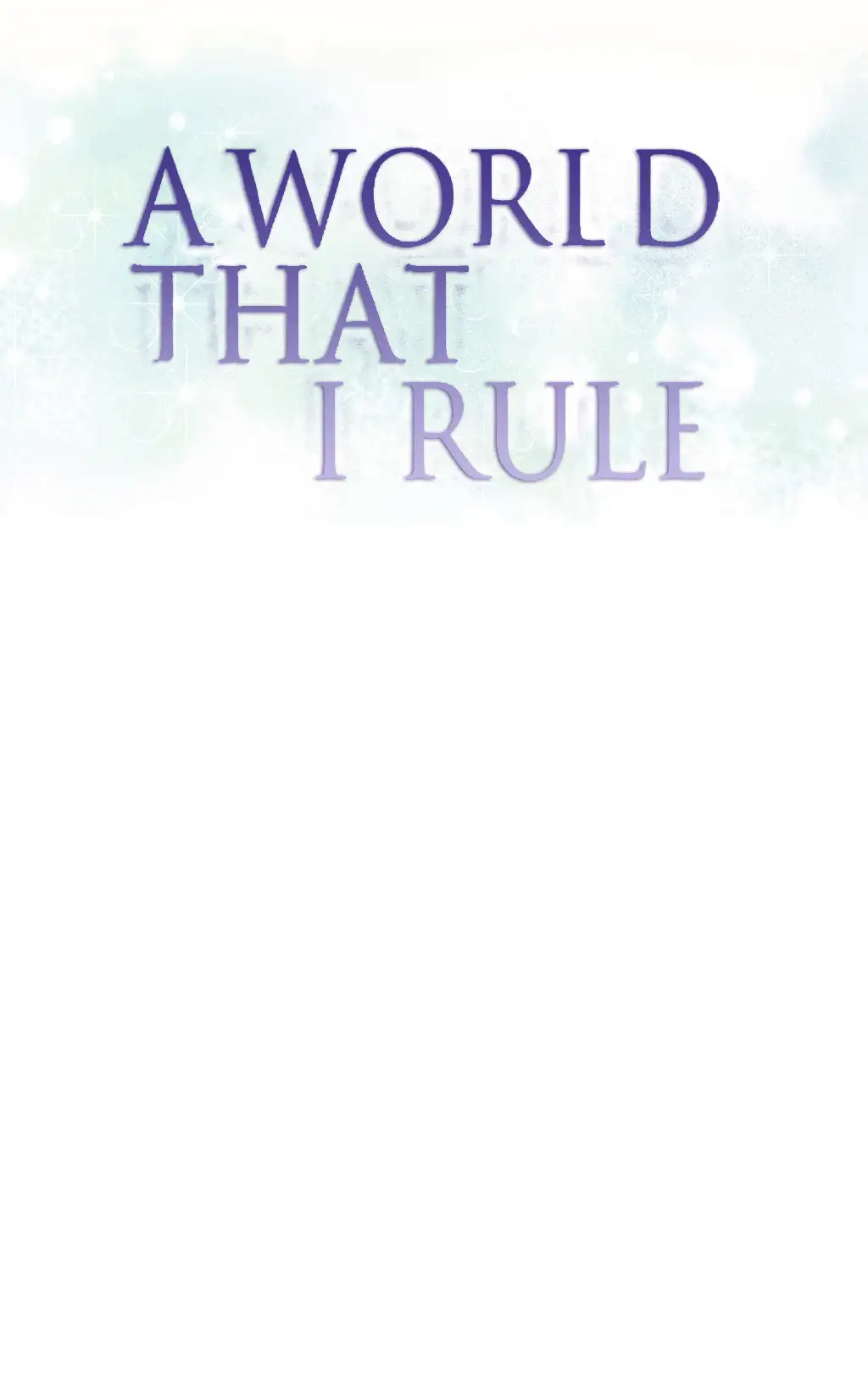 A World That I Rule Chapter 5 Page 1