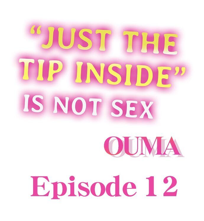 “Just The Tip Inside” is Not Sex Chapter 12 Page 2