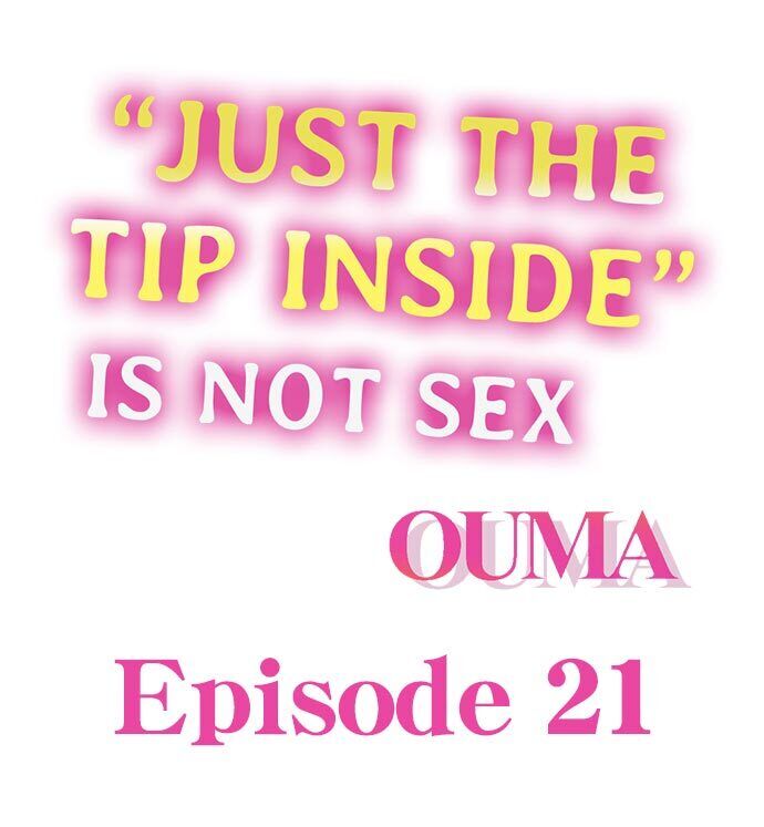 “Just The Tip Inside” is Not Sex Chapter 21 Page 1