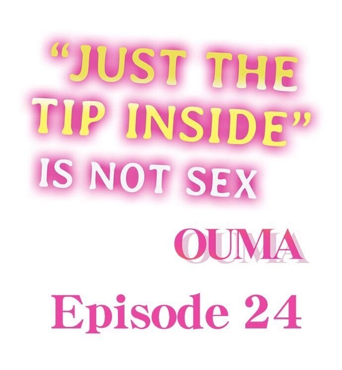 “Just The Tip Inside” is Not Sex Chapter 24 Page 1