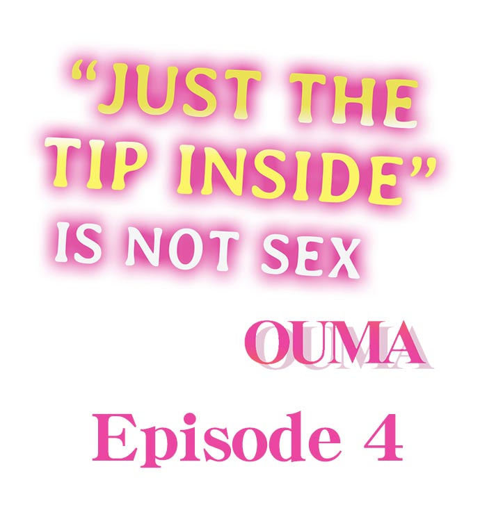 “Just The Tip Inside” is Not Sex Chapter 4 Page 1