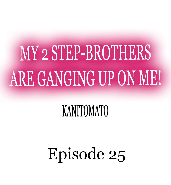 My 2 Step-Brothers are Ganging Up on Me! Chapter 25 Page 1