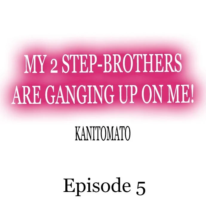 My 2 Step-Brothers are Ganging Up on Me! Chapter 5 Page 1