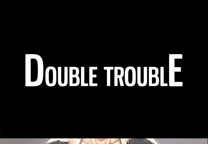Double Trouble Chapter 25 Page 1