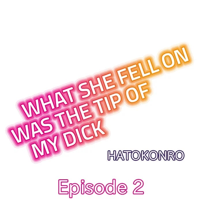 What She Fell On Was The Tip Of My Dick Chapter 2 Page 1