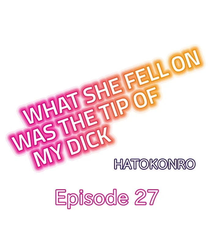 What She Fell On Was The Tip Of My Dick Chapter 27 Page 1