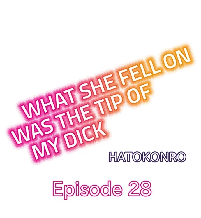 What She Fell On Was The Tip Of My Dick Chapter 28 Page 1