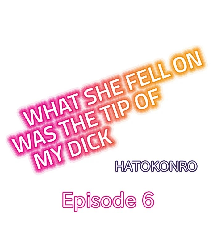 What She Fell On Was The Tip Of My Dick Chapter 6 Page 1