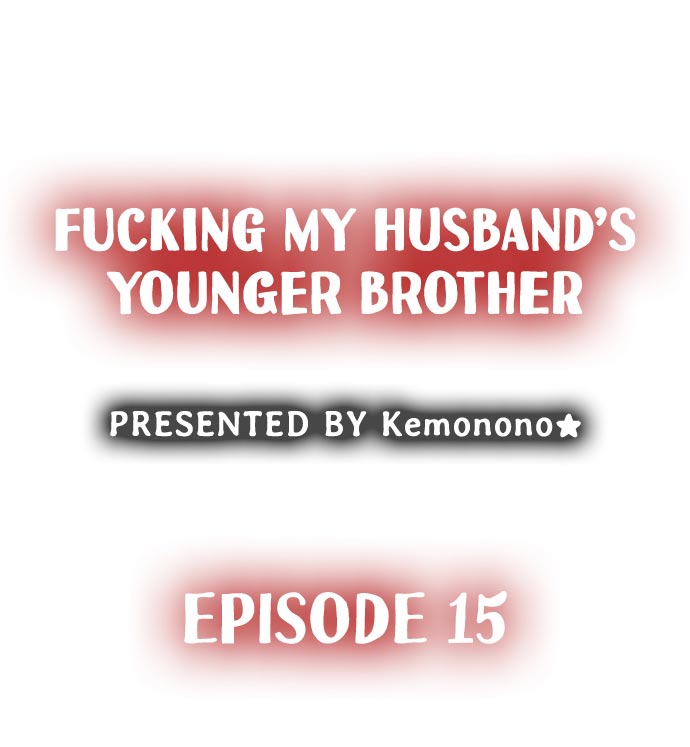 Fucking My Husband’s Younger Brother Chapter 15 Page 1