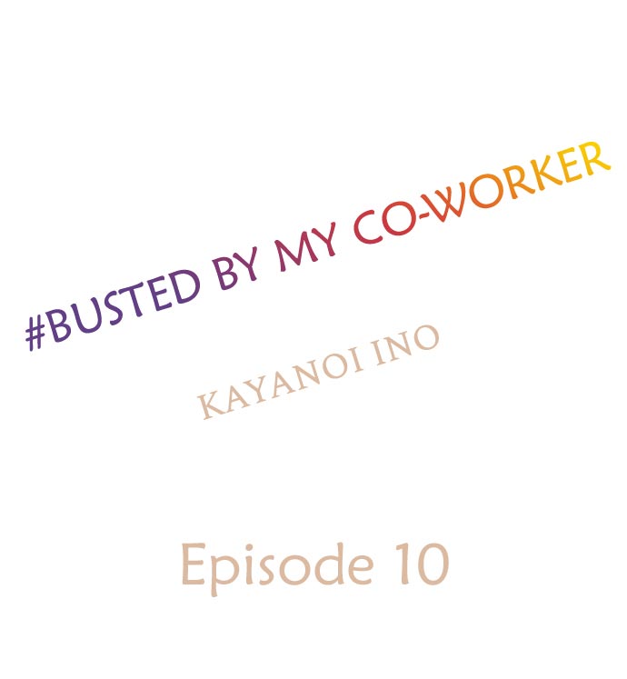 #Busted by my Co-Worker Chapter 10 Page 1