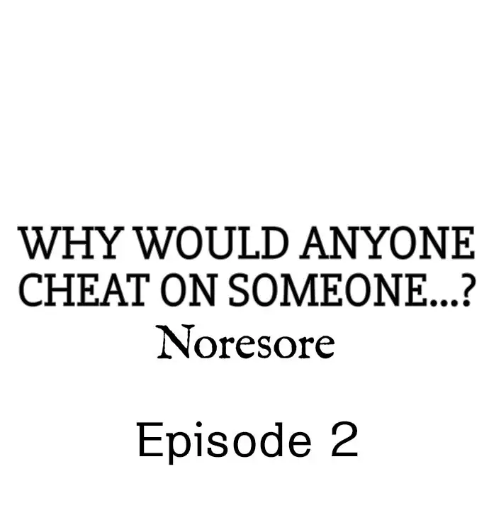 Why Would Anyone Cheat on Someone…? Chapter 2 Page 1