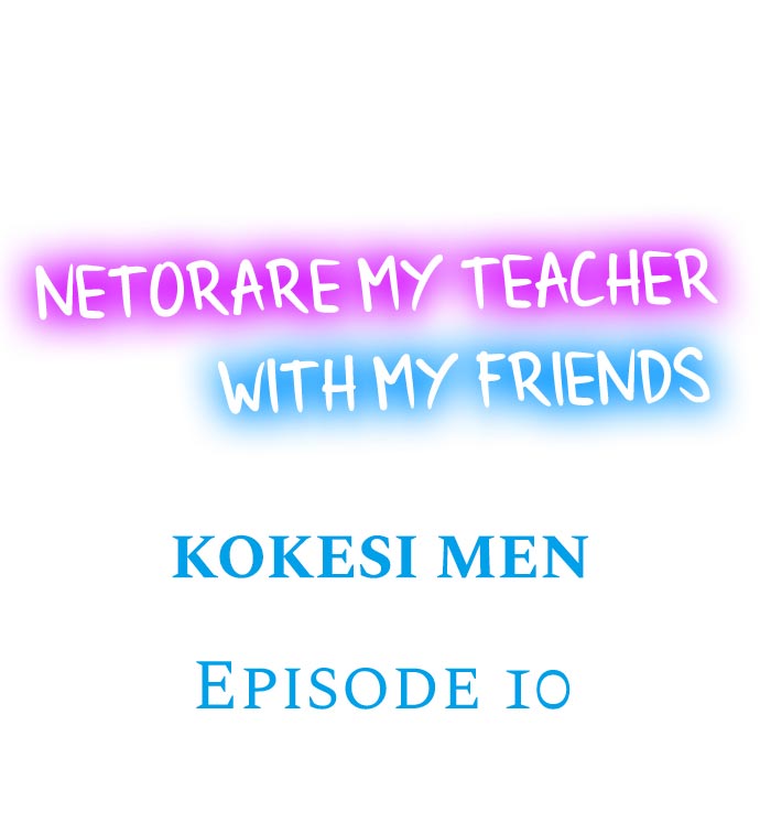 Netorare My Teacher With My Friends Chapter 10 Page 1