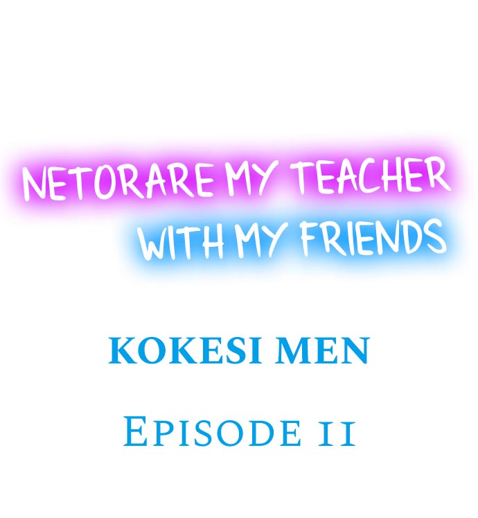 Netorare My Teacher With My Friends Chapter 11 Page 1