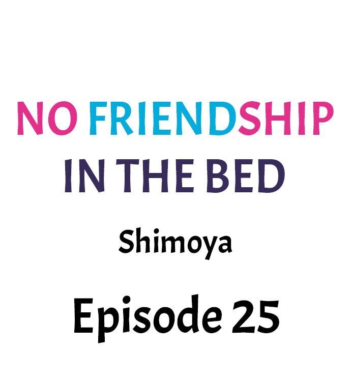 No Friendship in The Bed Chapter 25 Page 1