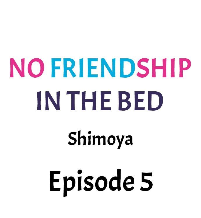 No Friendship in The Bed Chapter 5 Page 1