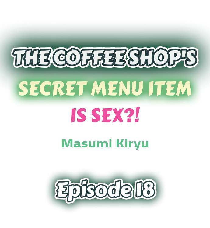 The Coffee Shop's Secret Menu Item is Sex?! Chapter 18 Page 1