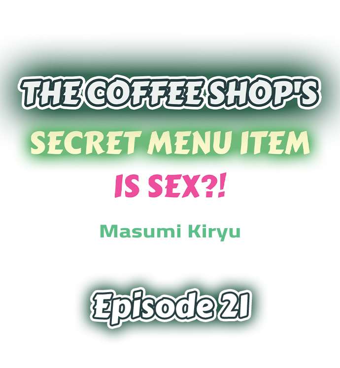 The Coffee Shop's Secret Menu Item is Sex?! Chapter 21 Page 1