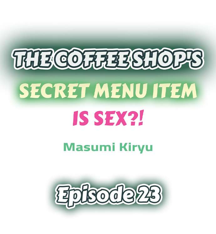 The Coffee Shop's Secret Menu Item is Sex?! Chapter 23 Page 1
