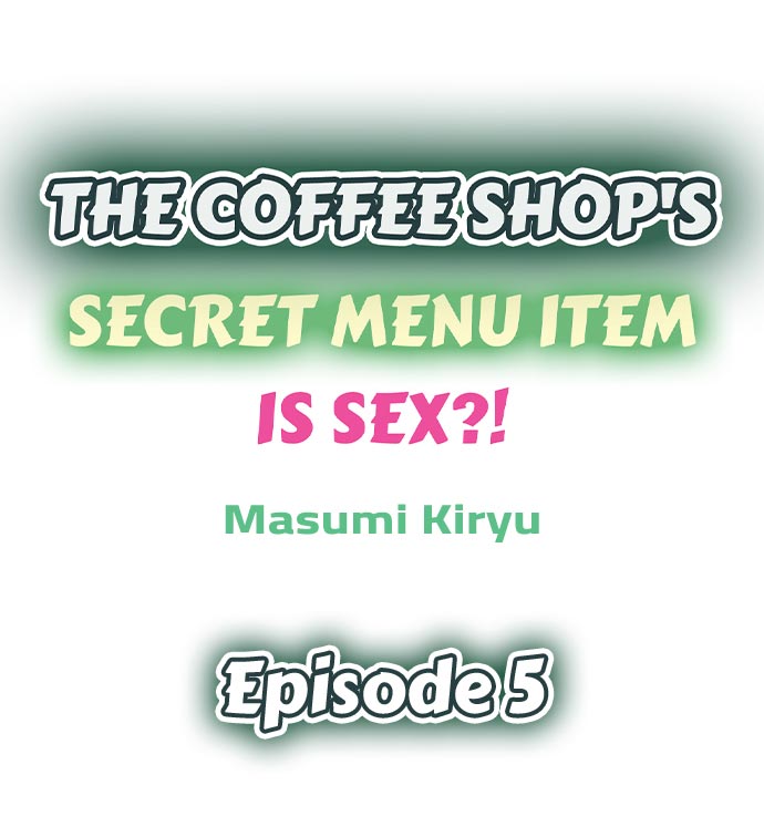The Coffee Shop's Secret Menu Item is Sex?! Chapter 5 Page 1