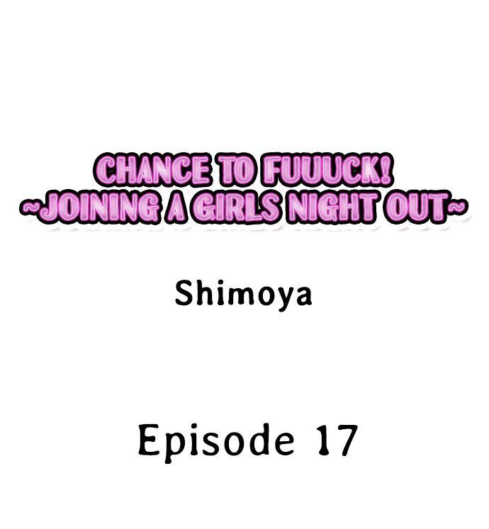 Chance to Fuuuck! ~Joining a Girls Night Out Chapter 17 Page 1