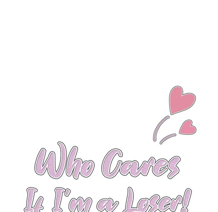 Who Cares If I'm a Loser! Chapter 13 Page 44