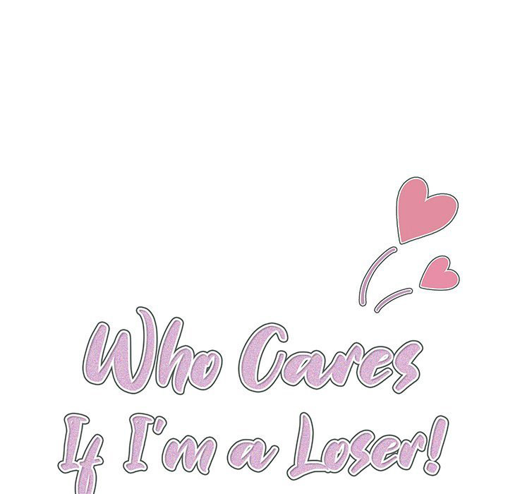 Who Cares If I'm a Loser! Chapter 38 Page 7