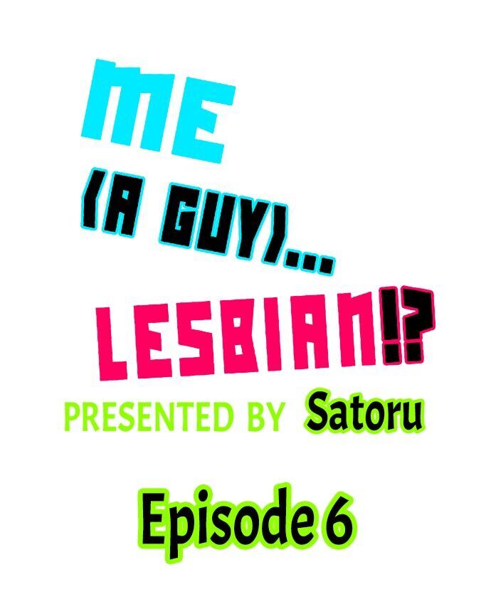 Me (a Guy)… Lesbian!? Chapter 6 Page 1