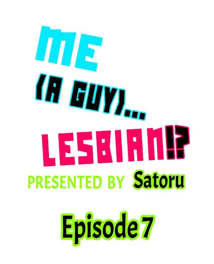 Me (a Guy)… Lesbian!? Chapter 7 Page 1