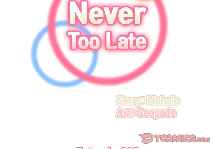 Never Too Late Chapter 102 Page 2