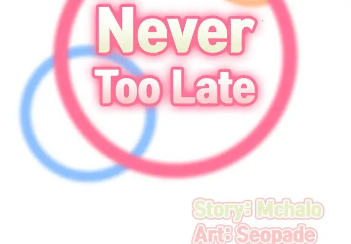 Never Too Late Chapter 12 Page 2