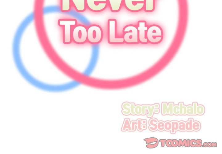 Never Too Late Chapter 128 Page 2