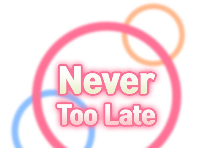 Never Too Late Chapter 37 Page 2