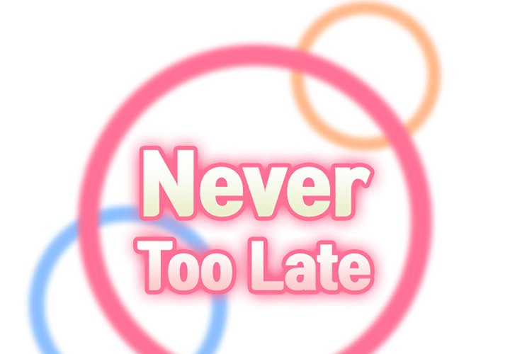 Never Too Late Chapter 43 Page 2