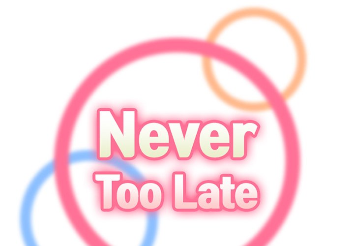 Never Too Late Chapter 44 Page 2