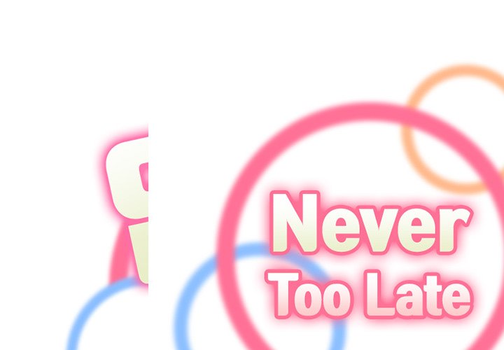 Never Too Late Chapter 45 Page 2