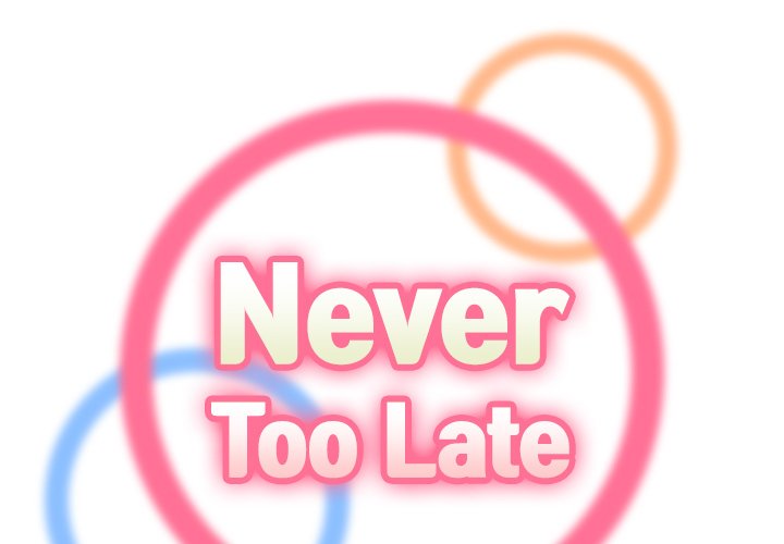 Never Too Late Chapter 49 Page 2