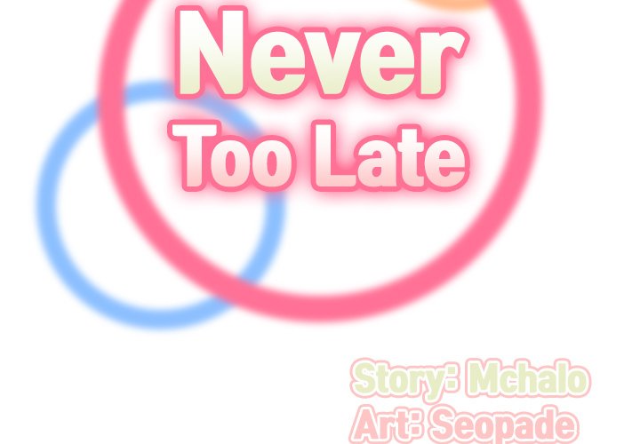 Never Too Late Chapter 50 Page 2