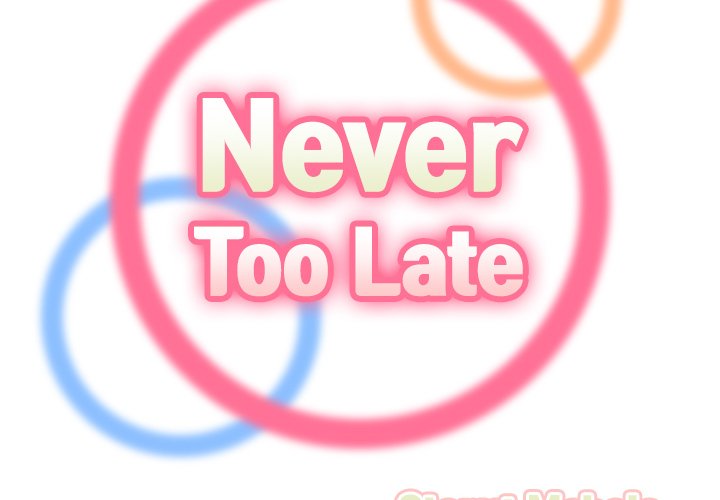 Never Too Late Chapter 53 Page 2