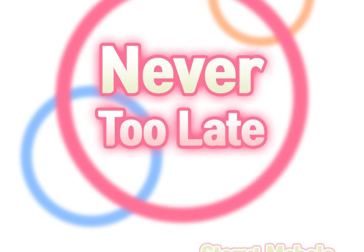 Never Too Late Chapter 57 Page 2