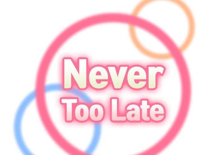 Never Too Late Chapter 59 Page 2
