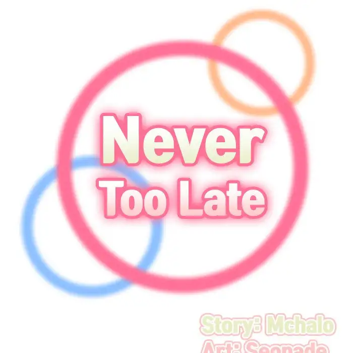 Never Too Late Chapter 9 Page 34