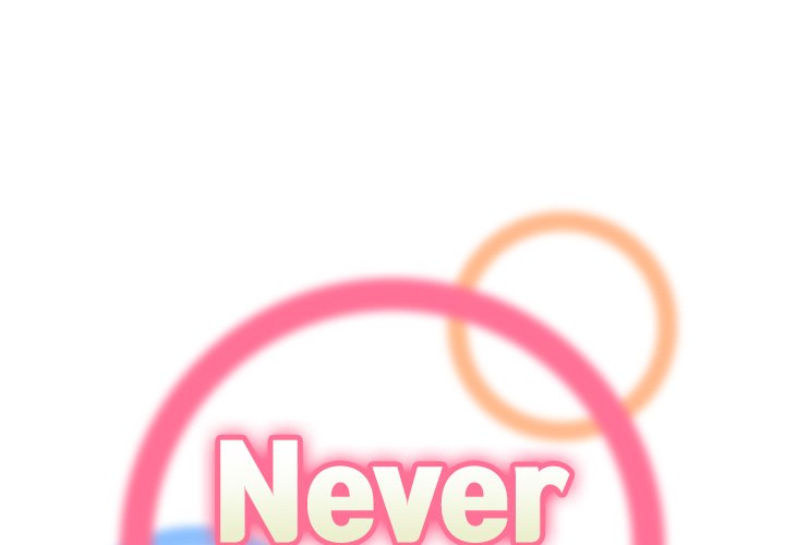 Never Too Late Chapter 99 Page 1