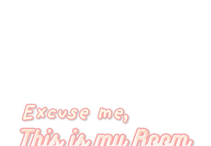 Excuse me, This is my Room Chapter 13 Page 1
