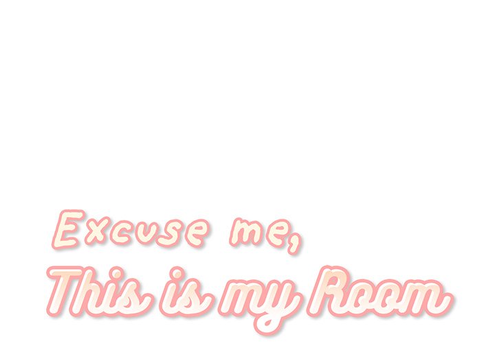 Excuse me, This is my Room Chapter 6 Page 1