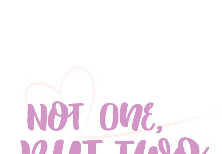 Not One, But Two Chapter 18 Page 1