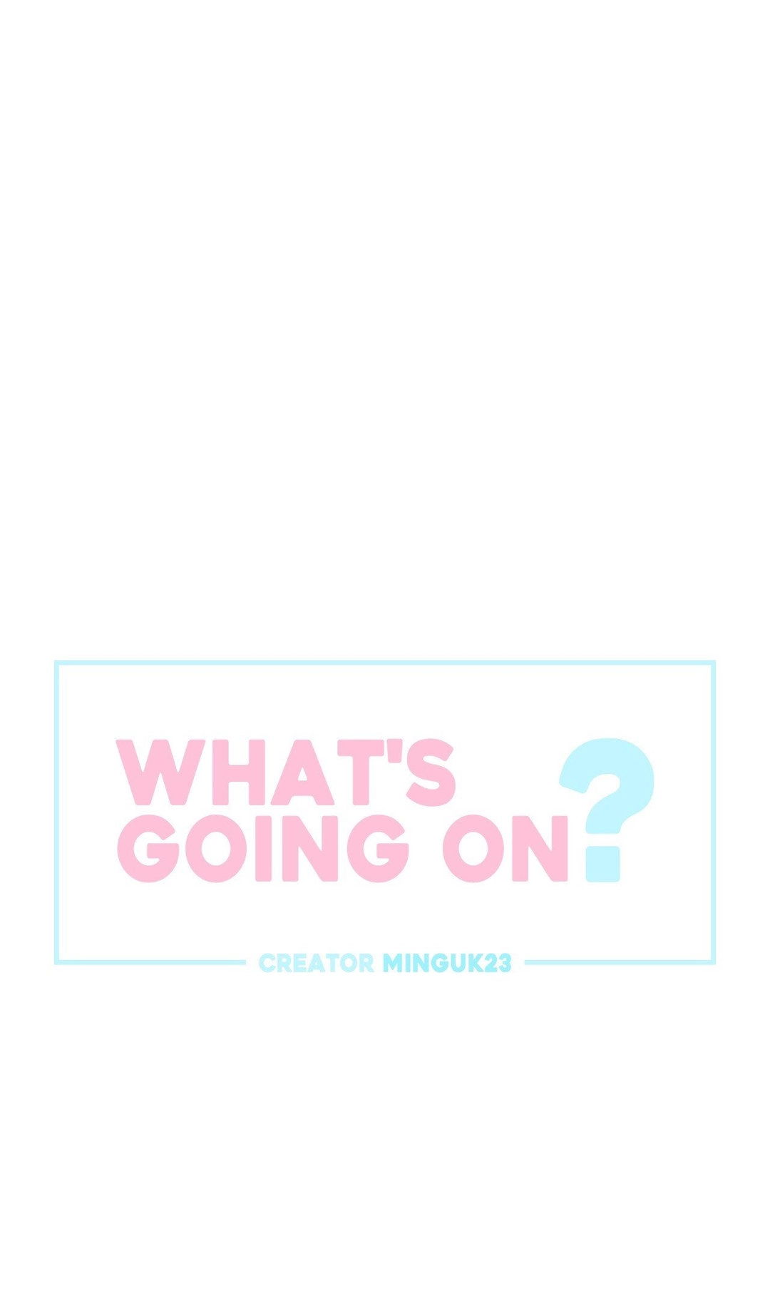 What’s Going On? Chapter 127 Page 1